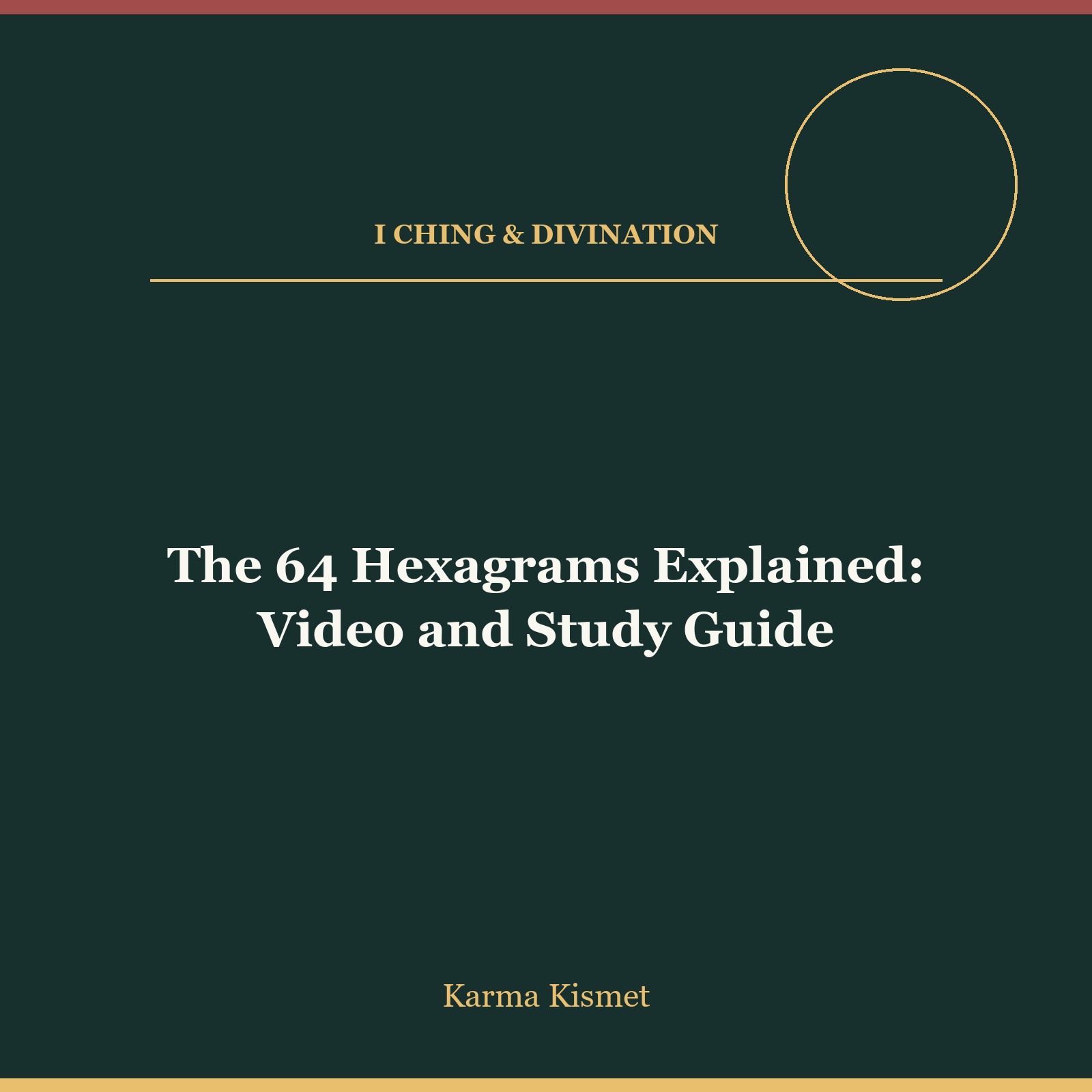 The 64 Hexagrams Explained: Video and Study Guide course cover