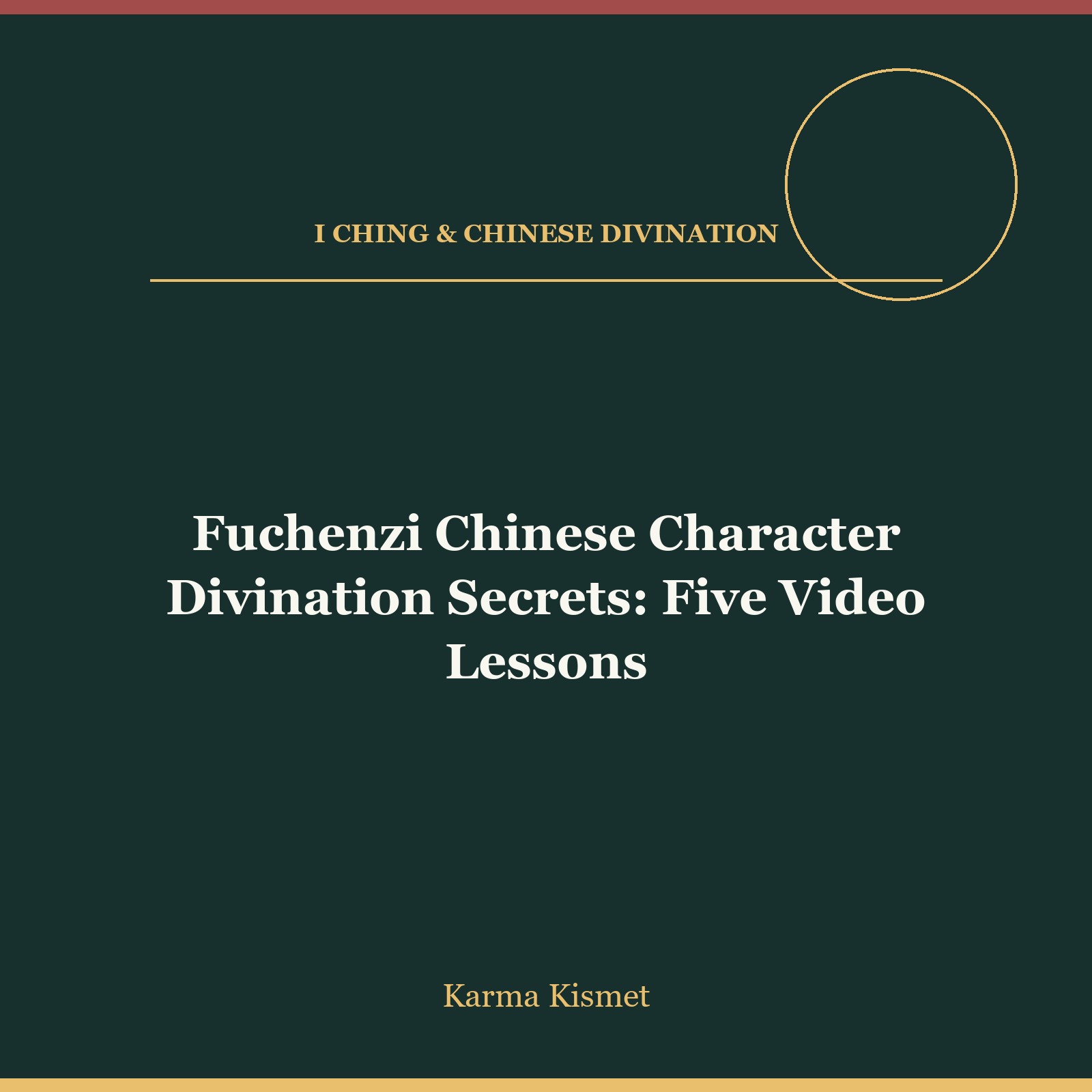 Fuchenzi Chinese Character Divination Secrets: Five Video Lessons course cover