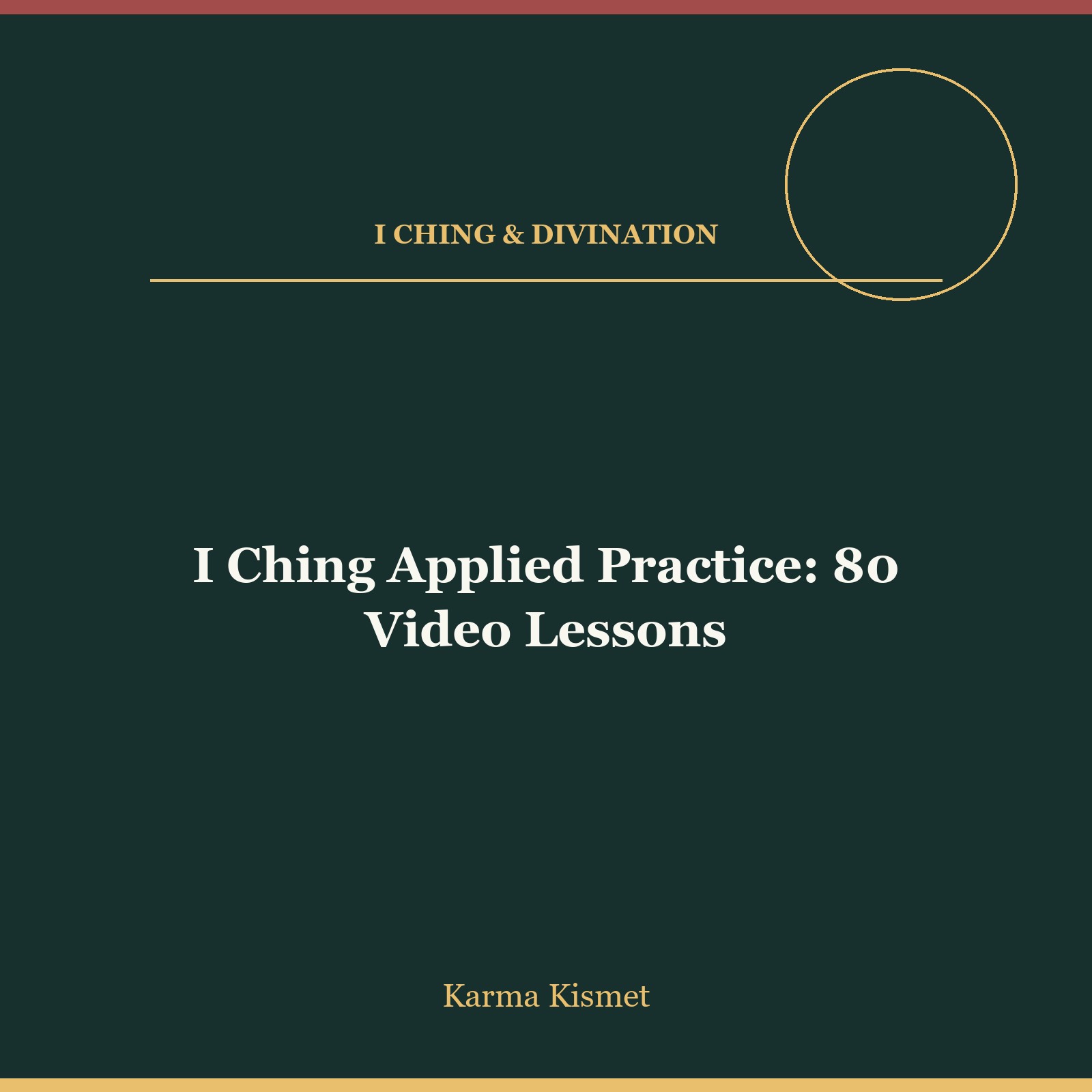 I Ching Applied Practice: 80 Video Lessons course cover