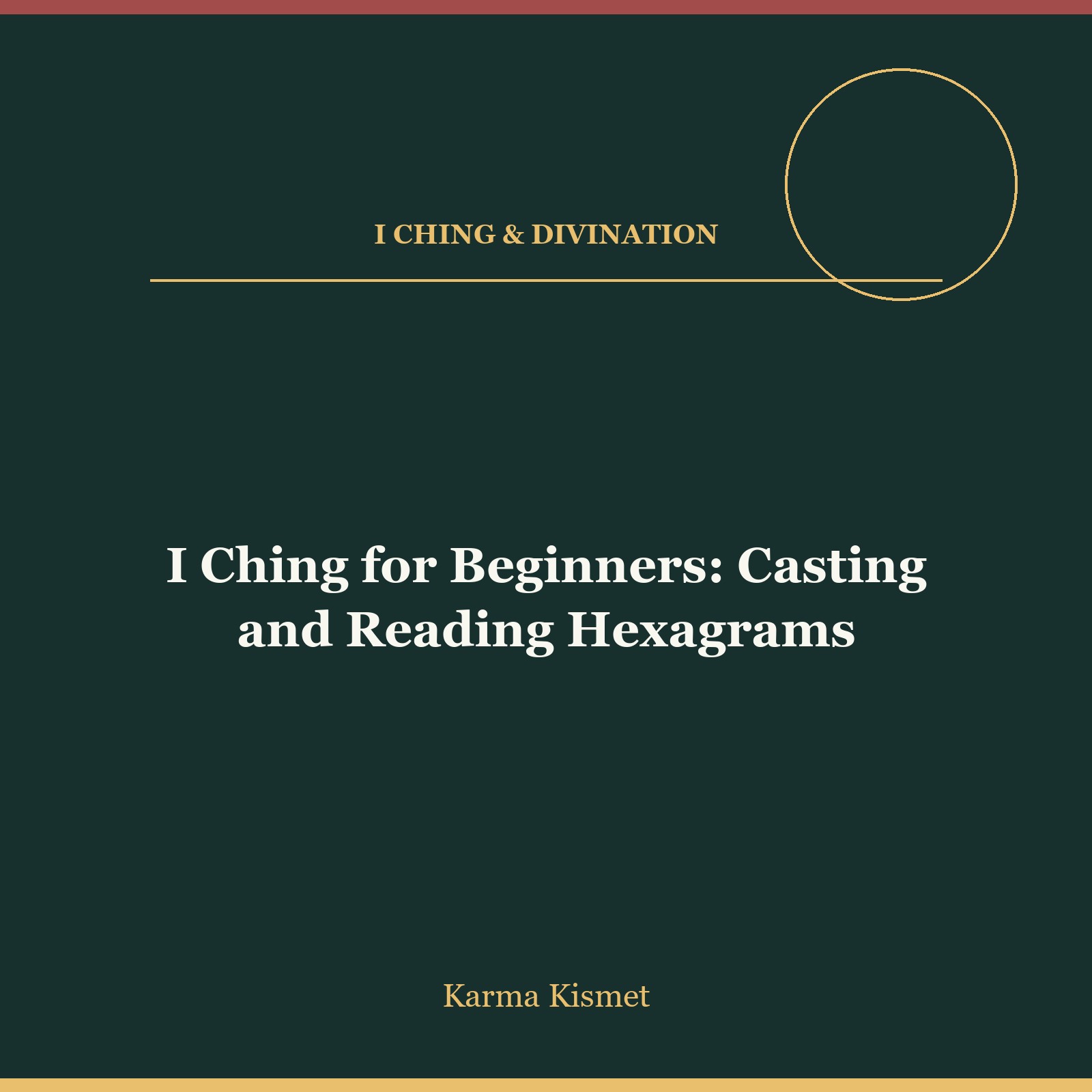 I Ching for Beginners: Casting and Reading Hexagrams course cover