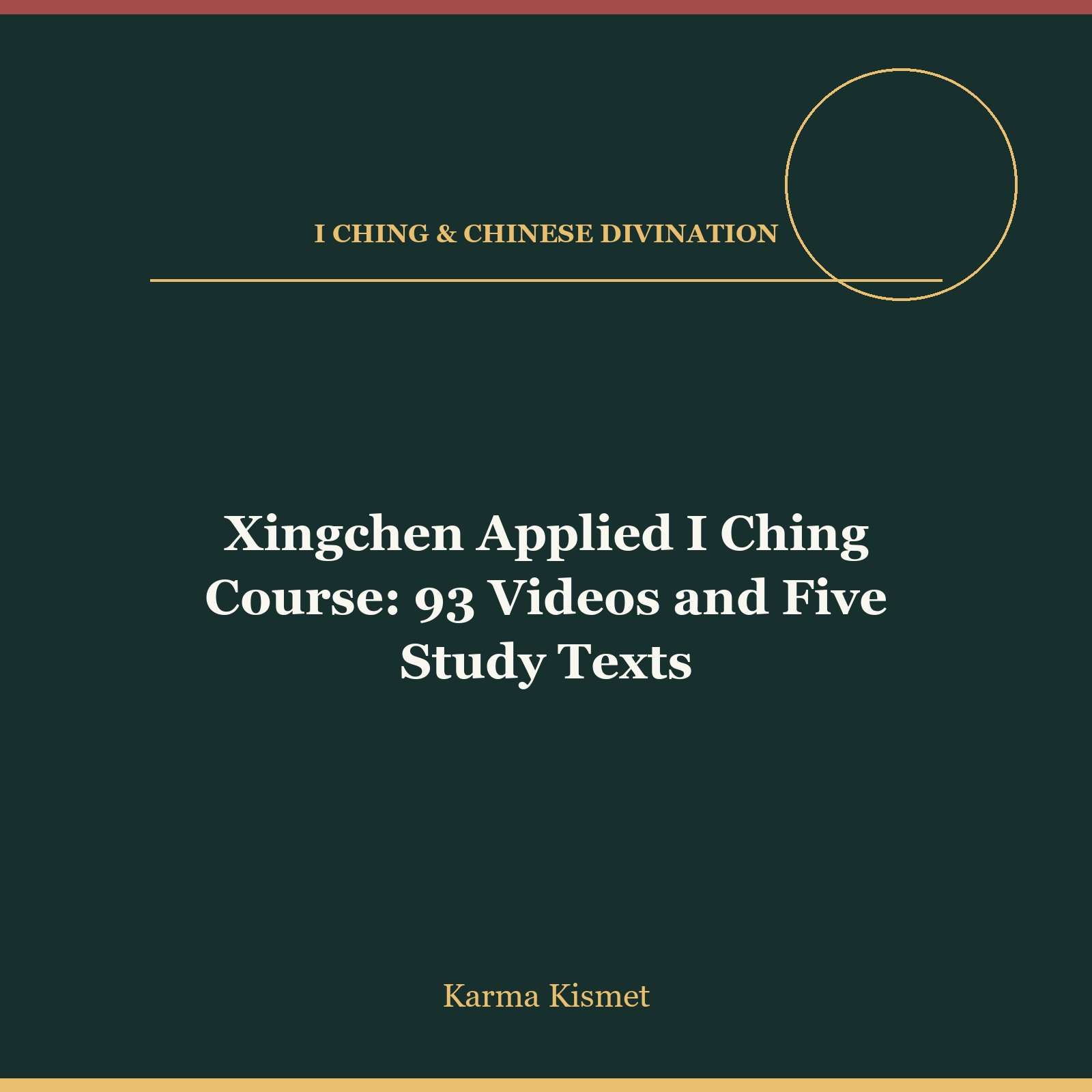 Xingchen Applied I Ching Course: 93 Videos and Five Study Texts course cover