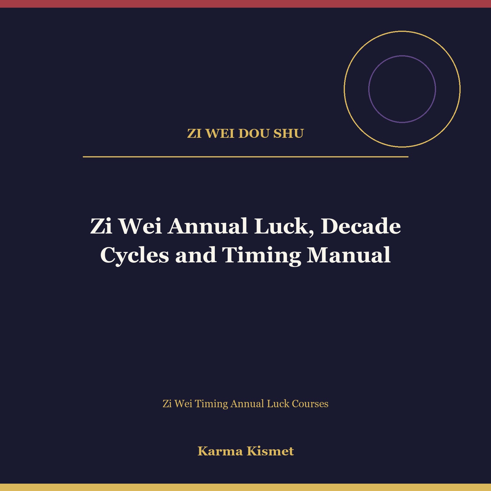 Zi Wei Annual Luck, Decade Cycles and Timing Manual course cover