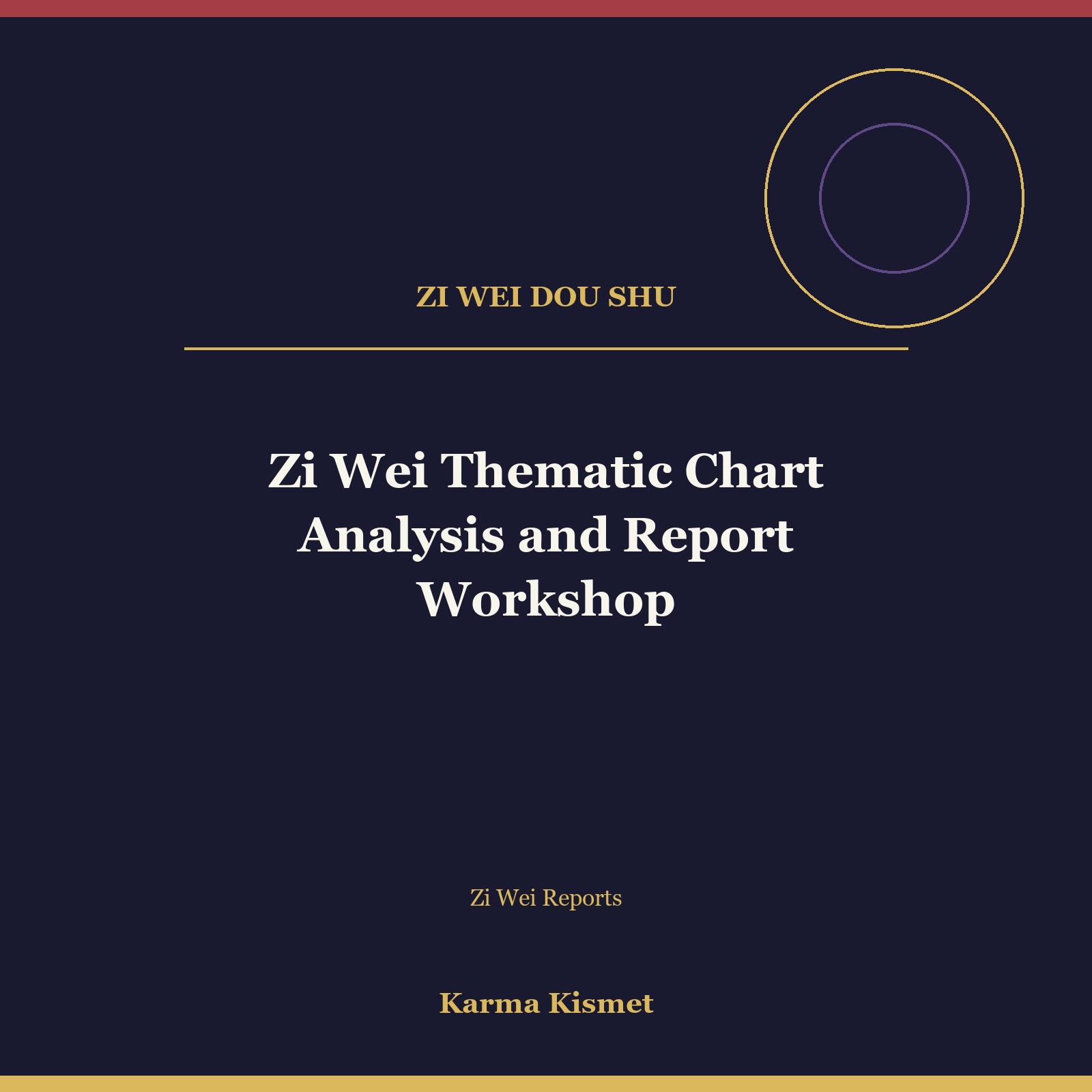 Zi Wei Thematic Chart Analysis and Report Workshop